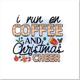 I run on coffee and Christmas cheer! Posters and Art